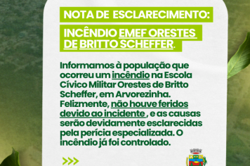 Nota de Esclarecimento: Incêndio na Escola Cívico Militar Orestes de Britto Scheffer.