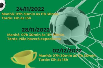 ATENÇÃO PARA O HORÁRIO DE EXPEDIENTE NAS DEPENDÊNCIAS DA ADMINISTRAÇÃO MUNICIPAL EM DIAS DE JOGOS DA SELEÇÃO BRASILEIRA NA COPA DO MUNDO FIFA 2022
