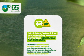 Administração Municipal Informa: Em Caso de Obstrução de Vias e Estradas. 