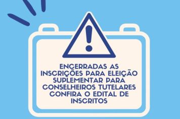 ELEIÇÃO SUPLEMENTAR PARA CONSELHEIROS TUTELARES