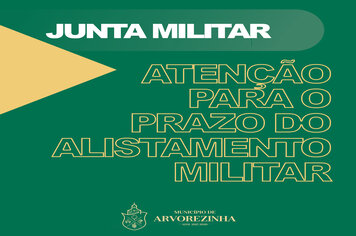 ATENÇÃO PARA O PRAZO DO ALISTAMENTO MILITAR