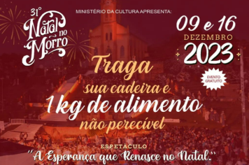 31°Natal no Morro junto com o LEO Clube Arvorezinha e com a colaboração da Secretaria de Educação Municipal , convidam você para participar da campanha: �ALIMENTE VIDAS, ESPALHE AMOR�
