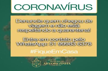 DENUNCIE QUEM CHEGO DE VIAGEM E NÃO ESTÁ RESPEITANDO A QUARENTENA