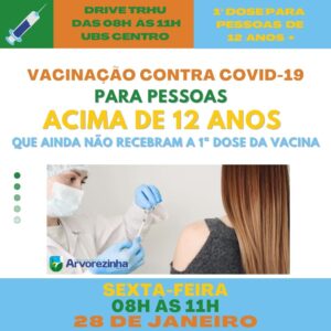ATENÇÃO!! SEXTA-FEIRA, 28 DE JANEIRO, PESSOAS ACIMA DE 12 ANOS QUE AINDA NÃO SE VACINARAM CONTRA O CORONAVÍRUS!